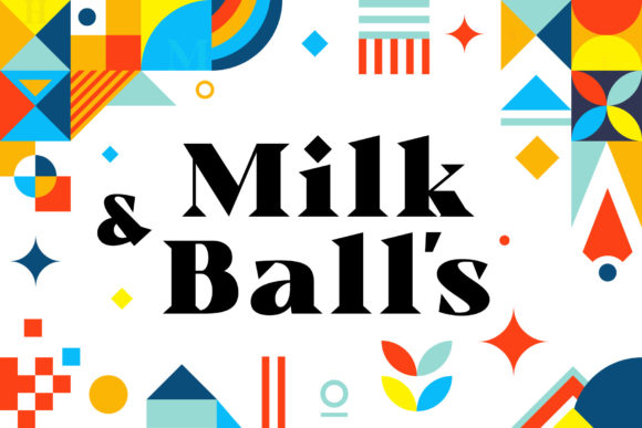 Milk and Balls: A Serif Font That Elevates Your Brand Content